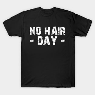 No Hair Day w T-Shirt